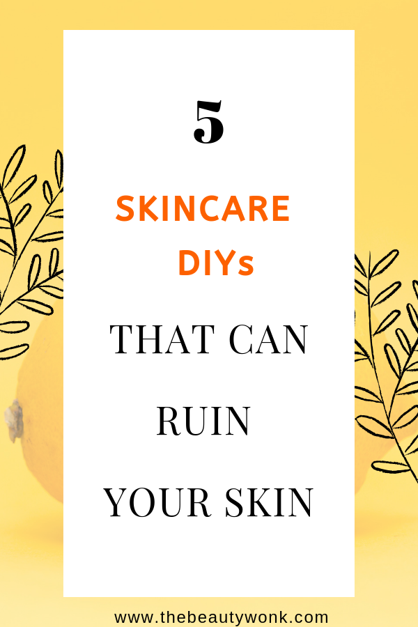 Skincare DIYs That Can Ruin Your Skin